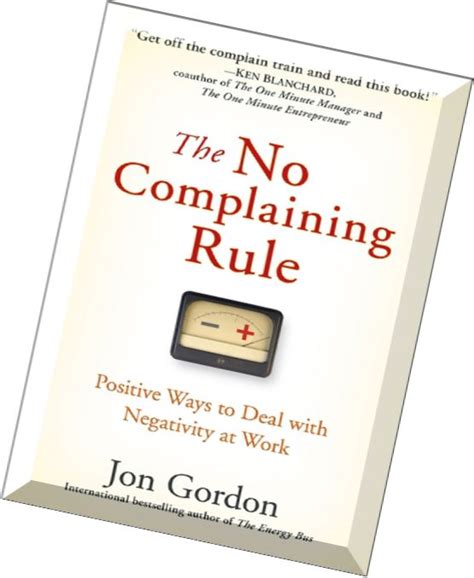 The No Complaining Rule Positive Ways to Deal with Negativity at Work Doc