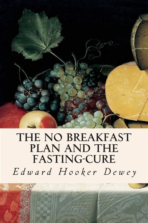 The No-Breakfast Plan and the Fasting-Cure Ebook Doc