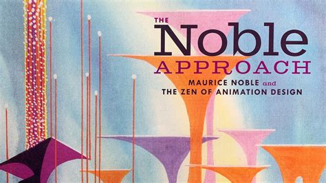 The Noble Approach Maurice Noble and the Zen of Animation Design Epub