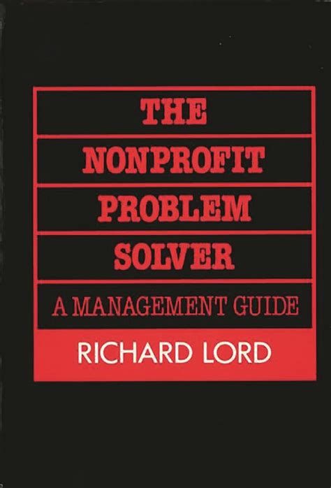 The Nonprofit Problem Solver A Management Guide Reader