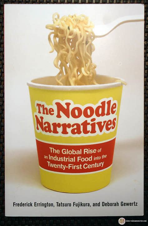 The Noodle Narratives The Global Rise of an Industrial Food into the Twenty-First Century PDF