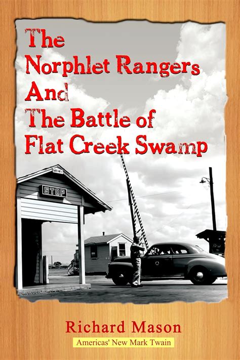 The Norphlet Rangers and the Battle of Flat Creek Swamp Richard The Paperboy Book 9