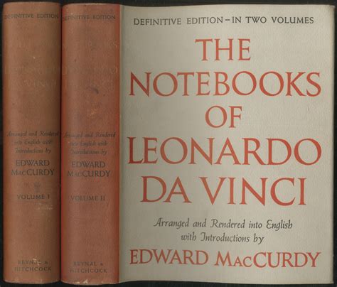 The Notebooks of Leonardo Da Vinci Arranged Rendered into English and Introduced by Edward MacCurdy Doc