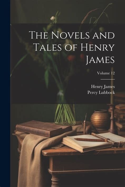 The Novels and Tales of Henry James Volume 12 Epub