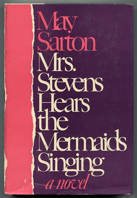 The Novels of May Sarton Volume One Mrs Stevens Hears the Mermaids Singing A Shower of Summer Days and The Magnificent Spinster PDF