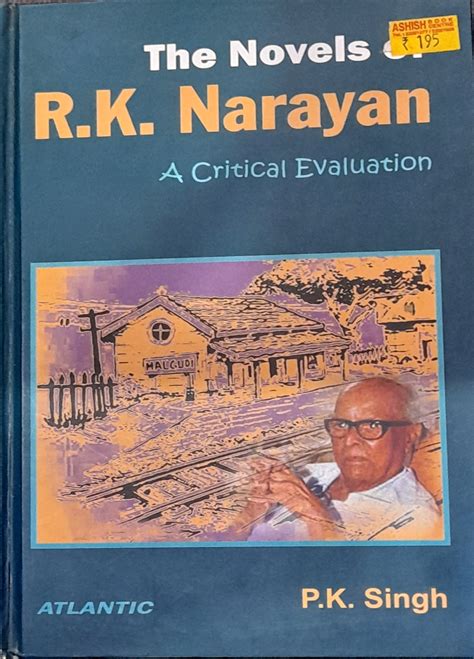 The Novels of R.K. Narayan A Critical Evaluation Epub