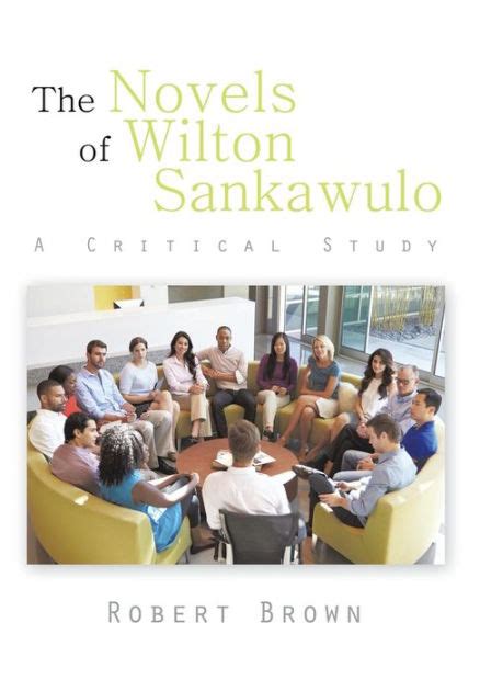 The Novels of Wilton Sankawulo A Critical Study