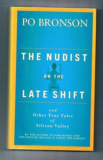 The Nudist on the Late Shift And Other True Tales of Silicon Valley Reader