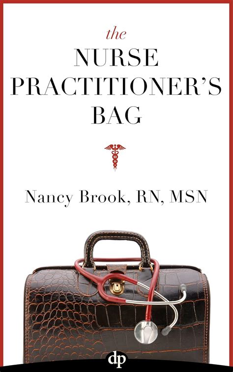 The Nurse Practitioner s Bag A guide to creating a meaningful career that makes a difference Reader