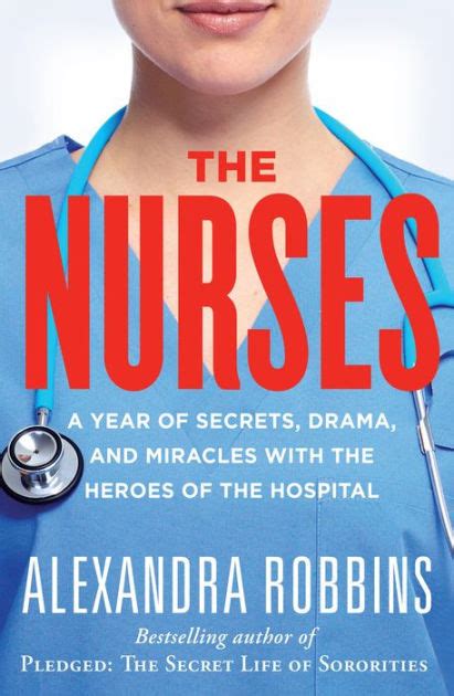 The Nurses A Year of Secrets Drama and Miracles with the Heroes of the Hospital Reader