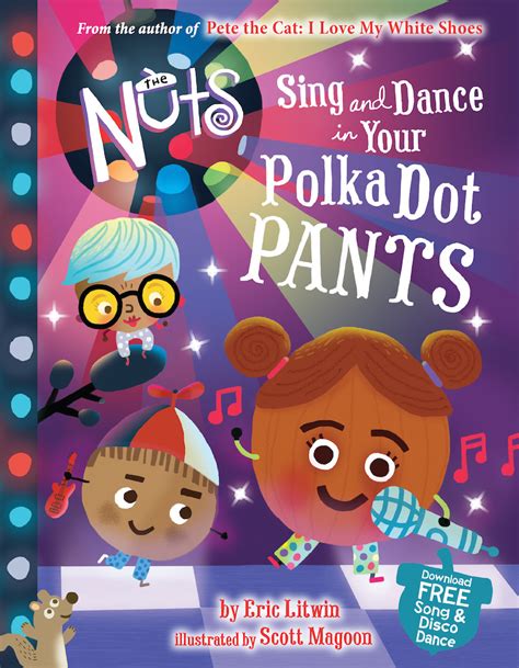 The Nuts Sing and Dance in Your Polka-Dot Pants