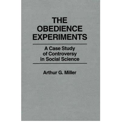 The Obedience Experiments A Case Study of Controversy in Social Science PDF