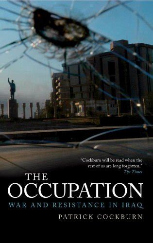 The Occupation War and Resistance in Iraq Reader