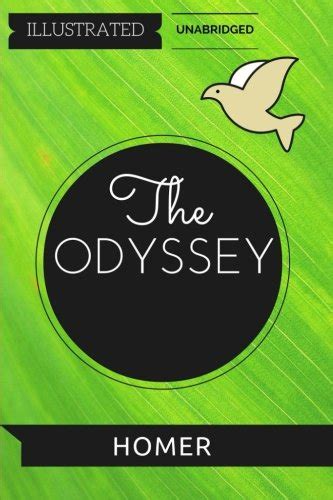 The Odyssey By Homer Illustrated and Unabridged Reader