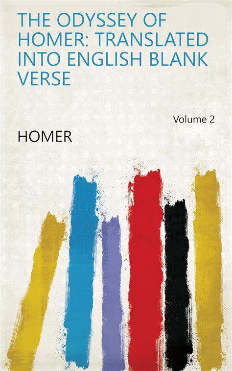 The Odyssey Of Homer Translated Into English Blank Verse Volume 2 Reader