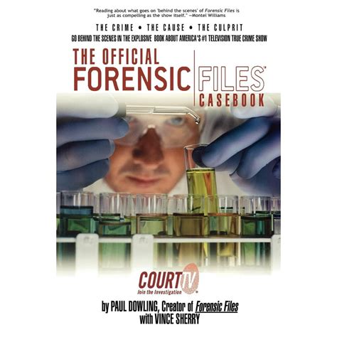 The Official Forensic Files Casebook Cases Causes Culprits Reader