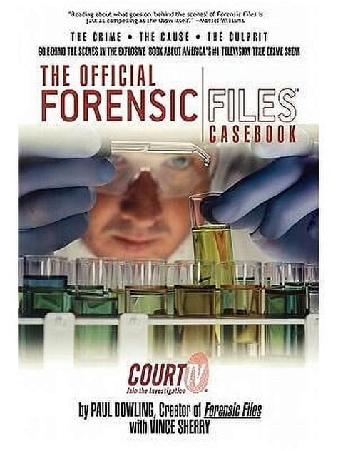 The Official Forensic Files Casebook Cases Causes Culprits Reader