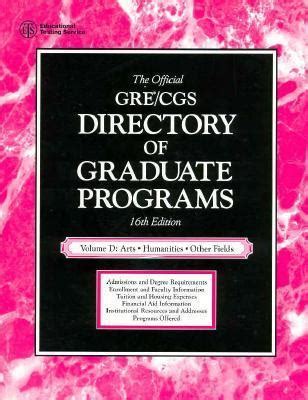 The Official Gre Cgs Directory of Graduate Programs Engineering Business 15th ed PDF