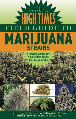 The Official High Times Field Guide to Marijuana Strains PDF