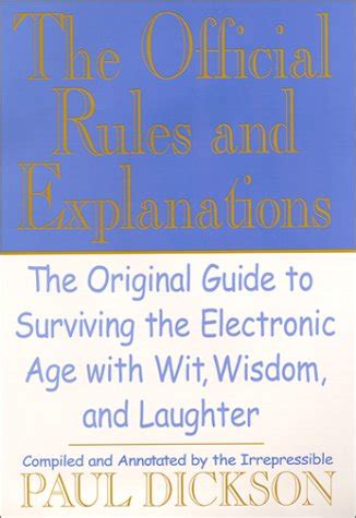 The Official Rules and Explanations The Original Guide to Surviving the Electronic Age With Wit Wisdom and Laughter Reader