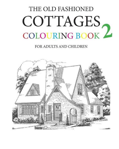 The Old Fashioned Cottages Colouring Book 2 Reader