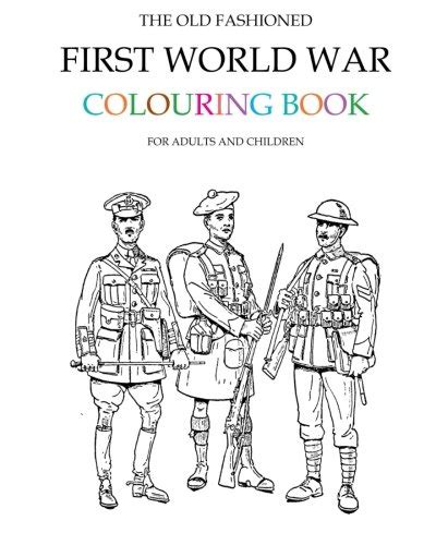 The Old Fashioned First World War Colouring Book Kindle Editon