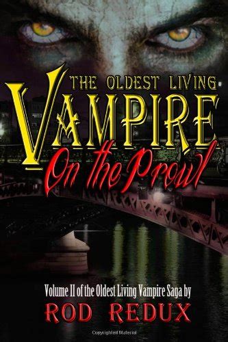 The Oldest Living Vampire On The Prowl The Oldest Living Vampire Saga Volume 2 Epub