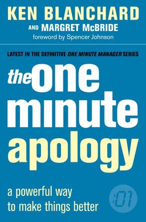 The One Minute Apology A Powerful Way to Make Things Better Kindle Editon