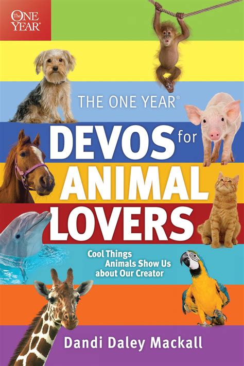 The One Year Devos for Animal Lovers Cool Things Animals Show Us About Our Creator PDF