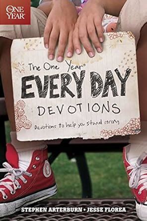 The One Year Every Day Devotions Devotions to help you stand strong 24 7 Reader
