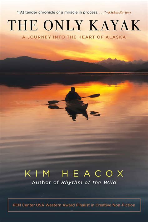 The Only Kayak A Journey into the Heart of Alaska Epub