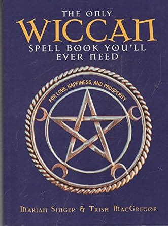 The Only Wiccan Spell Book Youll Ever Need Kindle Editon