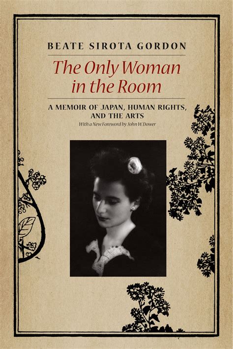 The Only Woman in the Room A Memoir of Japan Human Rights and the Arts Reader