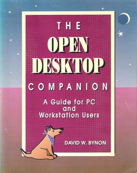 The Open Desktop Companion A Guide For Pc And Workstation Users Doc