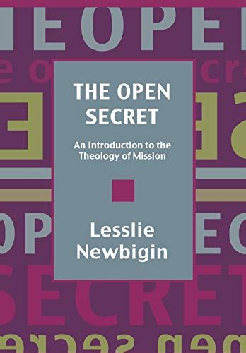 The Open Secret An Introduction to the Theology of Mission Reader