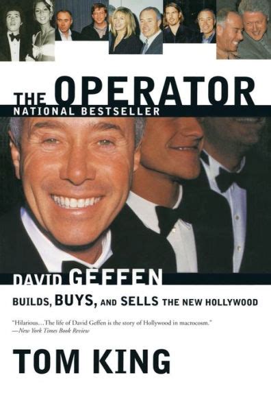 The Operator David Geffen Builds Buys and Sells the New Hollywood PDF