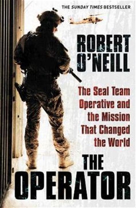 The Operator The Seal Team Operative And The Mission That Changed The World Epub