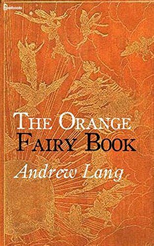 The Orange Fairy Book By Andrew Lang Illustrated