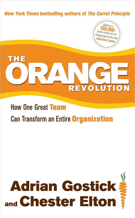 The Orange Revolution: How One Great Team Can Transform an Entire Organization PDF