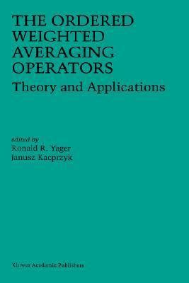 The Ordered Weighted Averaging Operators Theory and Applications Kindle Editon