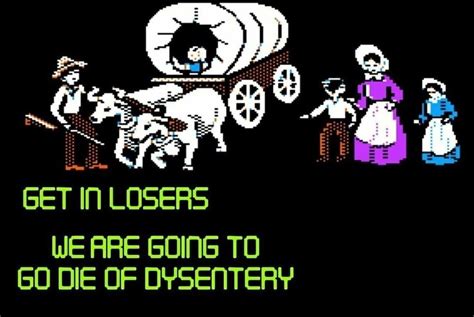 The Oregon Trail Dysentery Meme