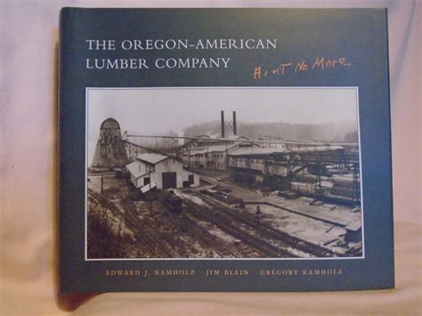 The Oregon-American Lumber Company: Aint No More PDF