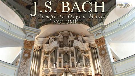 The Organ Music of J S Bach