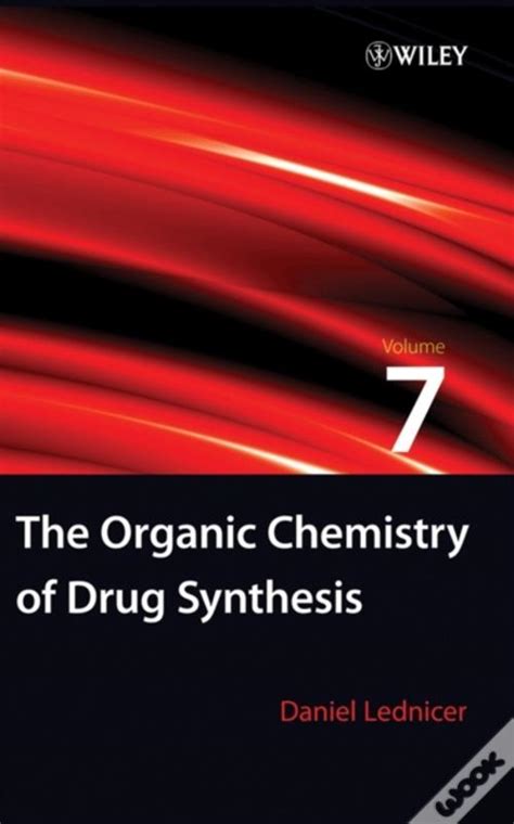 The Organic Chemistry of Drug Synthesis Doc