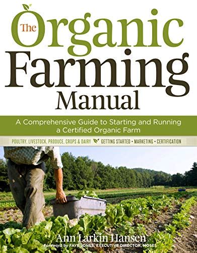 The Organic Farming Manual: A Comprehensive Guide to Starting and Running a Certified Organic Farm Ebook Kindle Editon