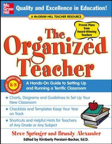 The Organized Teacher A Hands-On Guide to Setting Up and Running a Terrific Classroom Doc