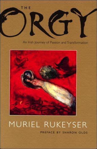 The Orgy An Irish Journey of Passion and Transformation Reader