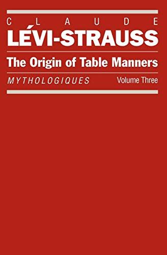 The Origin of Table Manners: Mythologiques PDF