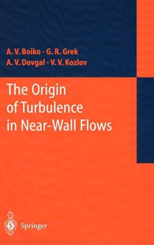 The Origin of Turbulence in Near-Wall Flows 1st Edition Epub