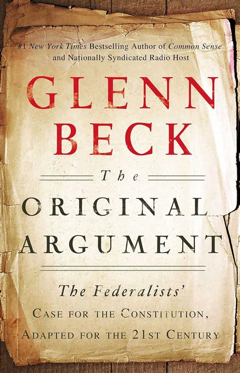 The Original Argument The Federalists Case for the Constitution Adapted for the 21st Century PDF